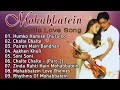 Download Lagu Mohabbatein (2000) Full Songs Jukebox | Shah Rukh Khan, Amitabh Bachchan, Aishwarya Rai | Bollywood