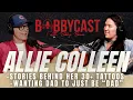 Allie Colleen Shares Stories Behind 30 Tattoos Wanting Dad to Just be Dad Working Out MORE