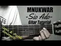 Download Lagu (Gitar Tutorial) MNUKWAR - Sio Ado |Mudah \u0026 Cepat dimengerti untuk pemula