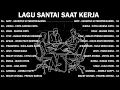 Download Lagu Lagu Santai Saat Kerja 🏆 Bagus Untuk Menaikan Mood Kerja Terbaru 2025🏆Judika,ST12,NaFF,Afgan