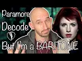 Download Lagu Decode - Paramore (Original Key Male Cover)... But I'm A BARITONE