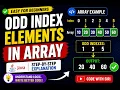 Print Odd Index Elements in Array in Java Easy Logic for Beginners