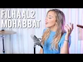 Download Lagu Filhaal2 Mohabbat [ENGLISH VERSION] - B Praak, Akshay Kumar, Nupur Sanon, Ammy Virk
