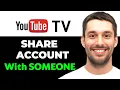 How Share Youtube Tv With Family In Different Locations