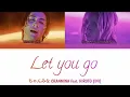 ちゃんみな (CHANMINA) feat. HIROTO (INI)「Let you go」KAN/ROM/ENG COLOR CODED LYRICS パート割 歌詞