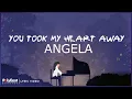 Download Lagu Angela - You Took My Heart Away (Lyric Video)