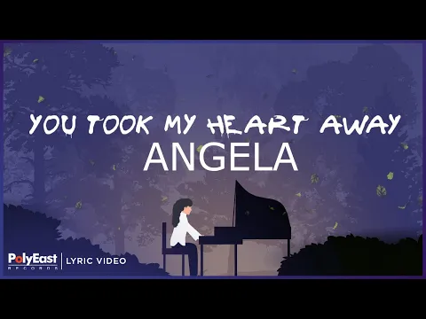 Download MP3 Angela - You Took My Heart Away (Lyric Video)