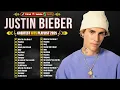 Download Lagu JUSTIN BIEBER Best Songs Playlist | JUSTIN BIEBER Greatest Hits Full Album 2025