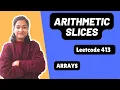 Arithmetic Slices Leetcode 413 Arrays Day-3