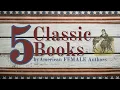 5 Classic Books by FEMALE Authors who also happen to be American