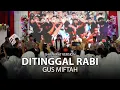Download Lagu Ditinggal Rabi - Gus Miftah (Presiden Para Pendosa) feat Wiby Music Shalawat Version