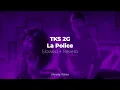 TKS 2G - La Police (𝙨𝙡𝙤𝙬𝙚𝙙 + 𝙧𝙚𝙫𝙚𝙧𝙗)
