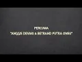Download Lagu Percuma – Anggis Devaki \u0026 Betrand Peto Lyrics