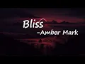 Amber Mark - Bliss Lyrics