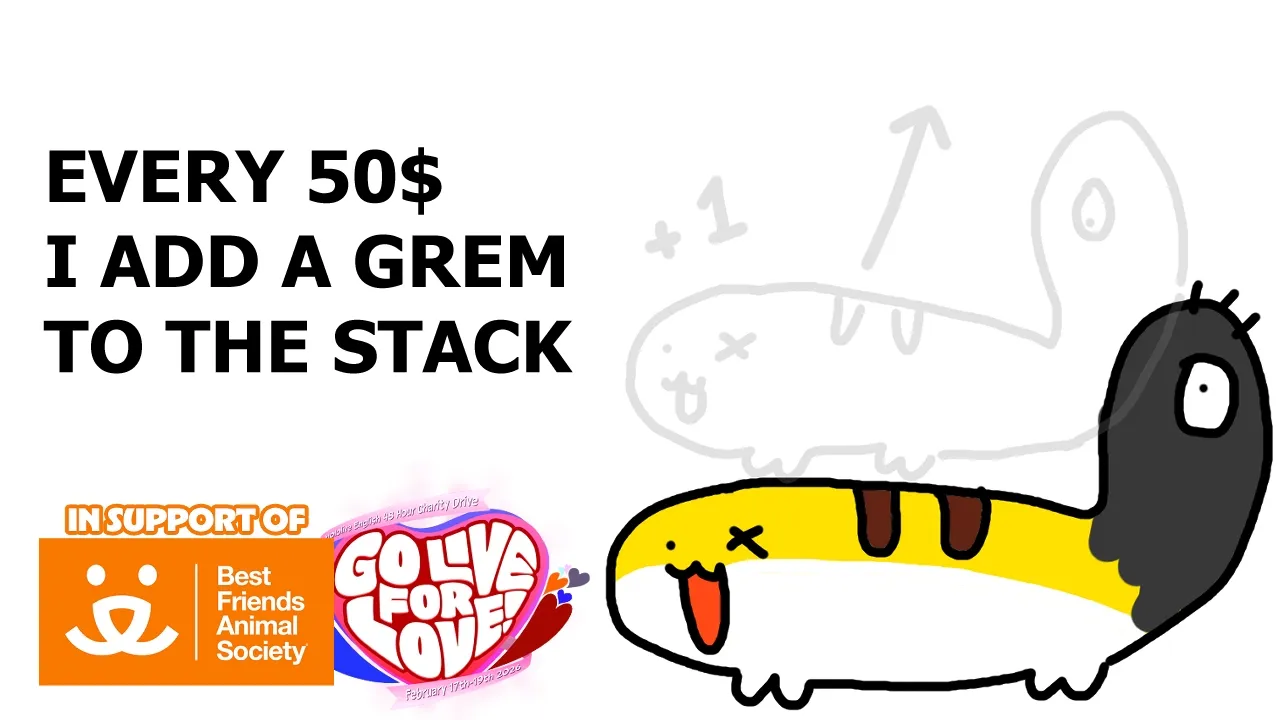 【GO LIVE for LOVE!】EVERY 50$ A GREM GETS ADDED TO THE STACK!