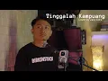 Download Lagu Tinggalah Kampuang - Zaky Edra (Cover Music Video)