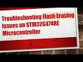Troubleshooting Flash Erasing Issues on STM32G474RE Microcontroller
