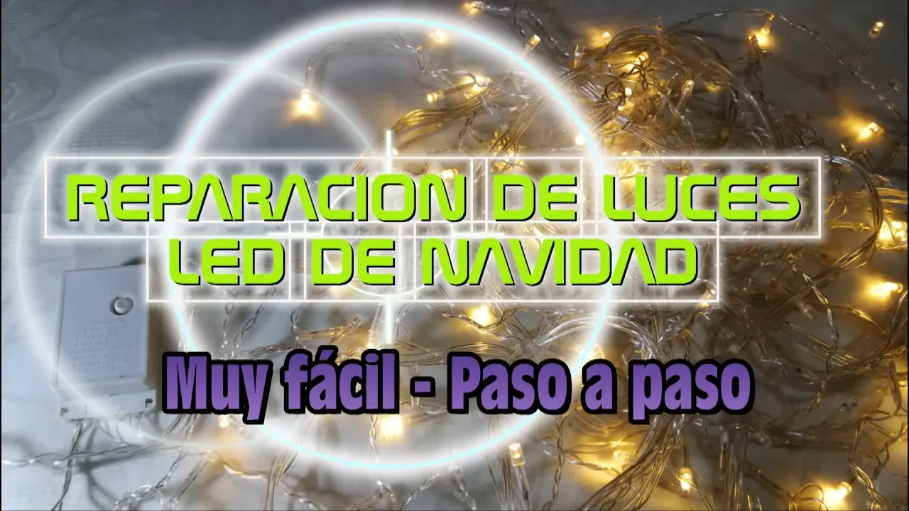 Reparacion de Luces LED de Navidad - Muy facil - Paso a paso