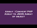 Array Convert PHP Array to JSON Array of object