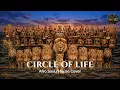 Circle of Life - The Lion King | Reimagined | Afro Soul Afro House
