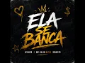 Ela Se Banca - Wilker, MC Julio D.E.R., MANO FB & Gree Cassua