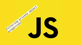 JS Filtering private object properties