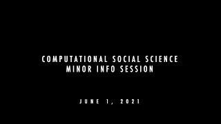 Computational Social Science Minor Information Session