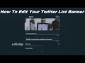 How To Customize Your Twitter List Banner Image