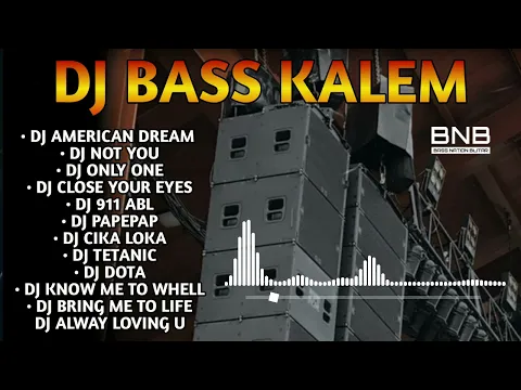 Download MP3 DJ AMERICAN DREAM | ALBUM FULL BASS KALEM SUB WOFFER