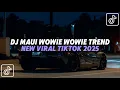 Lagu DJ MAUI WOWIE WOWIE TREND VIRAL TIKTOK REMIX NEW 2025 ❗❗❗