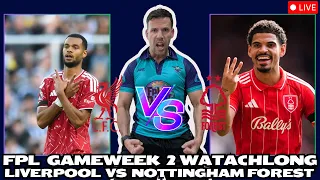 LIVERPOOL VS NOTTINGHAM FOREST WATCHALONG FPL GAMEWEEK 2 ISAK GAKPO TO FIRE