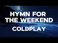 Download Lagu Coldplay - Hymn For The Weekend (Lyrics)