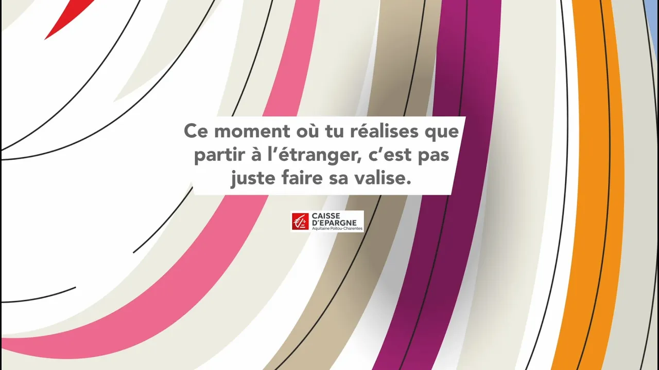 Caisse d'Epargne Aquitaine Poitou-Charentes — Caisse d'Epargne — Planning for international internships (YouTube video ad)
