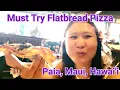 Maui must try Pizza Flatbread Company Paia Maui Hawai i