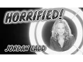 HORRIFIED Episode 4 - Jordan Ladd