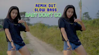 Download SLOW BASS REMIX DUT || BABY DON'T GO MUSHUP MP3