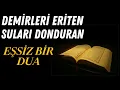 Download Lagu Demirleri Eriten - Suları Donduran bu dua ile kabul olmayacak istek yok.