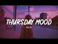 Download Lagu Thursday Mood  - Chill Vibes -  English songs music mix
