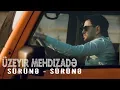 Download Lagu Uzeyir Mehdizade - Surune - Surune ( 2018 )