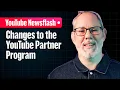 Changes to the YouTube Partner Program New Ways to Earn