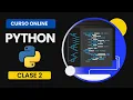 Curso Python Desde CERO CLASE 2 - Variables