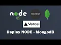 Deploy Node Expressjs MongoDB on Vercel