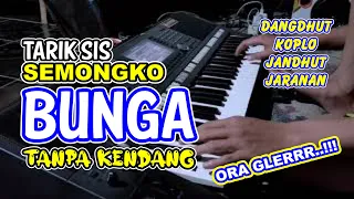 Download TARIK SIS SEMONGKO || BUNGA Thomas Arya || Tanpa Kendang Yamaha MP3