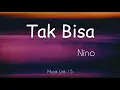Tak Bisa Lirik - Rahmania Astrini, Nino