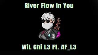 Download River Flow In You 2021 [WiL Chi L3™ Ft. AF_L3 \u0026 Mr.Pheng] JUNGLE DUTCH TERBARU 2021 MP3