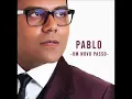 Download Lagu Pablo - Um Novo Passo - CD Completo [Áudio Oficial]