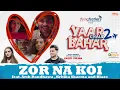Lagu Zor Na Koi - Arsh Randhawa \u0026 Kritika Sharma | Yaar Chale Bahar Season 2 | Latest Punjabi Song 2023