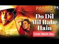 Download Lagu Do Dil Mil Rahe hai | You Tube Live | DJ Rajesh | Karaoke Cover | Nitesh Aiya |