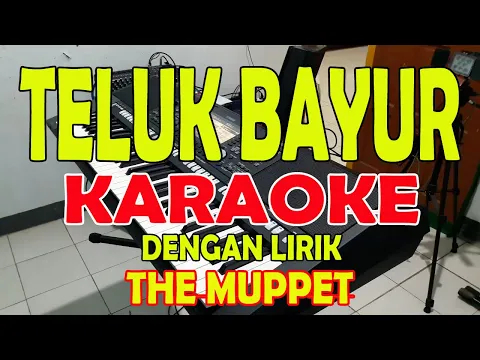 Download MP3 TELUK BAYUR [THE MUPPET] KARAOKE ll LIRIK ll HD