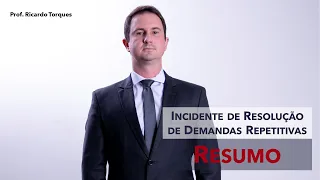Incidente de Resolução de Demandas Repetitivas: Resumo